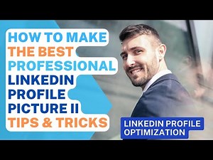 How to Make the Best Professional LinkedIn Profile Picture Tips & Tricks