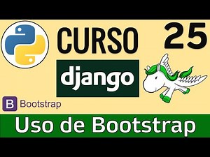 Uso de Bootstrap (framework CSS) en Plantillas (Templates) de Django ✅ | Curso Django 🦄 # 25