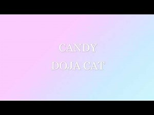 ~Doja Cat - Candy *1 hour*~