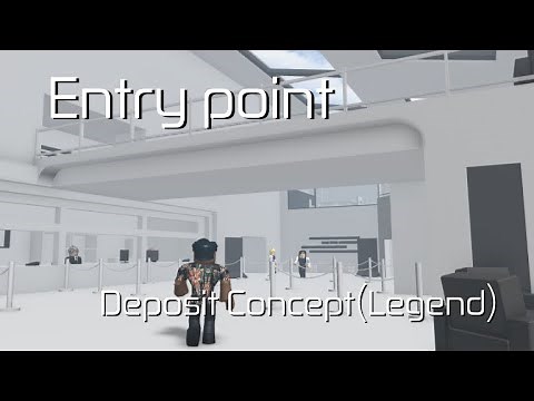 [Roblox]Entry point - Deposit Concept(Legend)