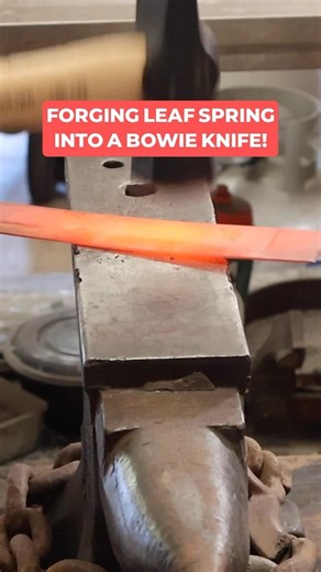 Forging Leaf Spring into a Bowie Knife
