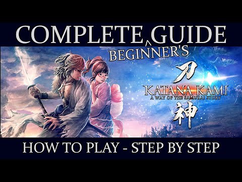 KATANA KAMI - Complete Beginner's Guide (How to Play Step-by-Step )