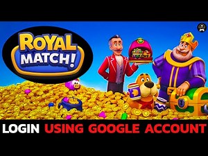 Quick Guide: How to Login to Royal Match Using Google Account?
