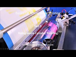 Basics Of Rotogravure Printing Cylinder Part 9 (Rotogravure Cylinder Proofing)