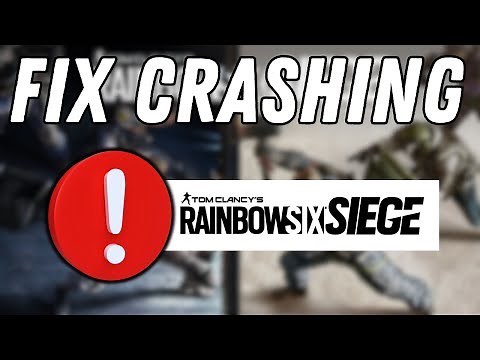 How To Fix Rainbow Six Siege Crashing