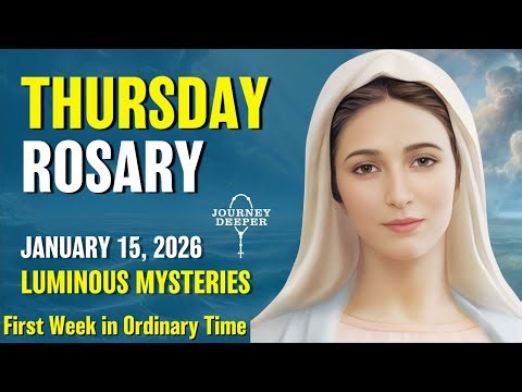 Thursday Rosary ❤️ Luminous Mysteries of the Rosary ❤️ January 15, 2026 VIRTUAL ROSARY