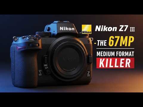 Nikon Z7 III Leaks: The 67MP "Medium Format Killer" is Finally Here!