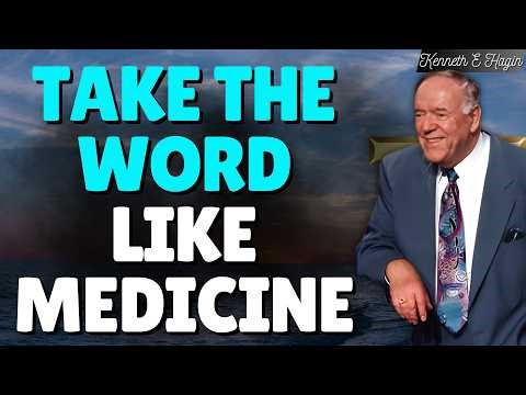 KENNETH E HAGIN: TAKE GOD’S WORD LIKE MEDICINE | FAITH IN HIS NAME CHANGES EVERYTHING