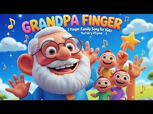 🎶 Grandpa Finger | Finger Family Song for Kids | Nursery Rhyme 🎶