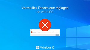 Windows 10 : interdire l’accès aux paramètres de votre PC – JustGeek