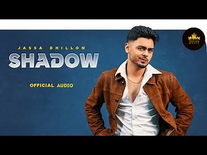 SHADOW - JASSA DHILLON | GUR SIDHU | PUNJABI SONG