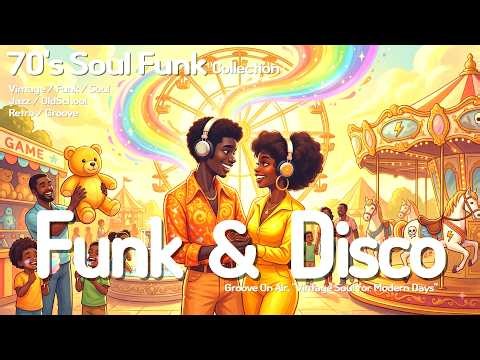 70's Funk & Disco Soul Grooves 🎢 The Fun Never Runs Out 🌈 Soul Funk, Jazz Funk Mix