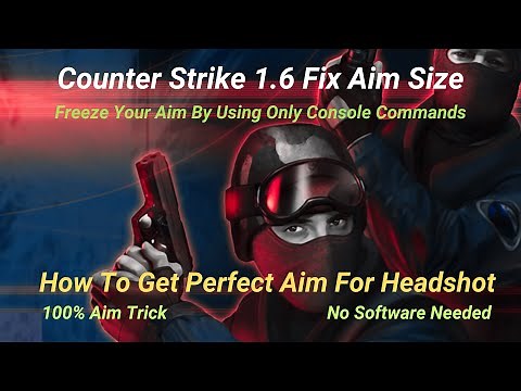 CS 1.6 Aim Trick and CFG (Improve Your Aim in CS 1.6)