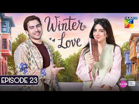 Winter Love - Episode 23 - [ENG SUB] - 27th June 2026 [ Mawra Hocane & Khushhal Khan - HUM TV