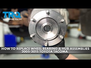 How to Replace Wheel Bearing & Hub Assemblies 2005-2015 Toyota Tacoma