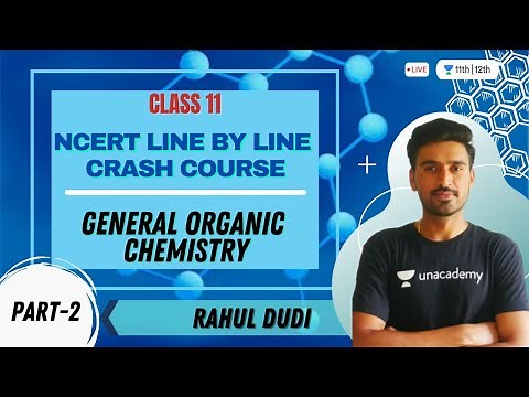General Organic Chemistry-2 | NCERT Line by Line Crash Course | Class 11 Chemistry | Rahul Dudi