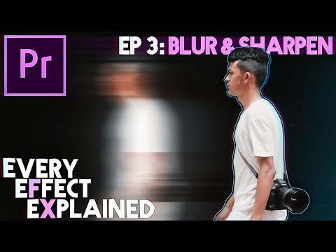 How to use Blur & Sharpen effects in Adobe Premiere Pro (Every Effect Explained)