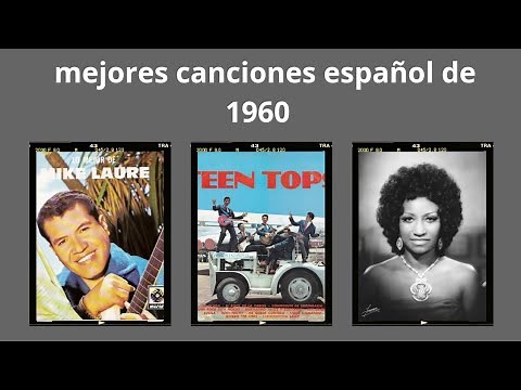 20 mejores canciones de 1960 en español