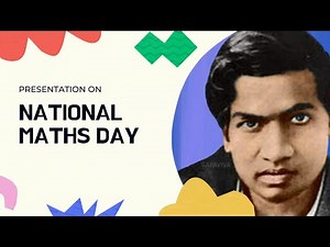 Presentation (PPT) on national maths day.(Sreenivasa Ramanuja)