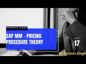SAP MM in hindi - sap mm module Class -17 - SAP MM Pricing Procedure Theory in sap hindi version.