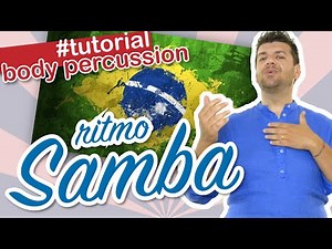Body Percussion Tutorial - The Samba Rhythm