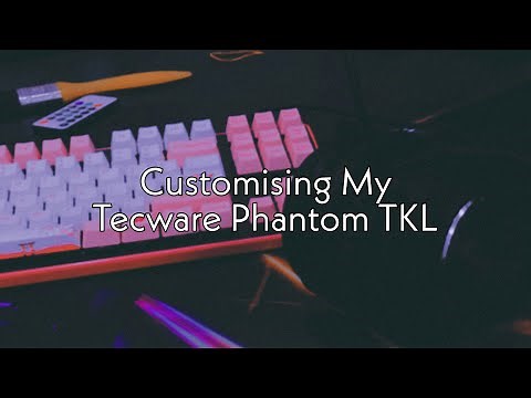 Customising my Tecware Phantom TKL mechanical keyboard