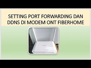 Cara Setting Port Forwarding PPTP & DDNS di Modem ONT || FIBERHOME