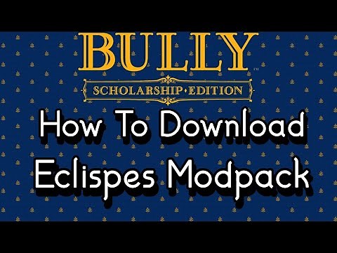 How To Install Eclispes Modpack For Bully Scholarship Edition
