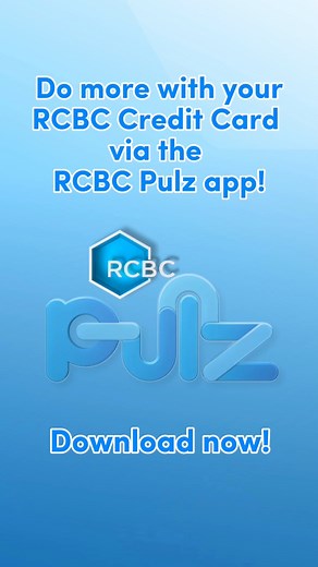 I am an RCBC Credit Cardholder. #Ofcourse, I can do so much more with RCBC Pulz App. Download now! | RCBC Credit