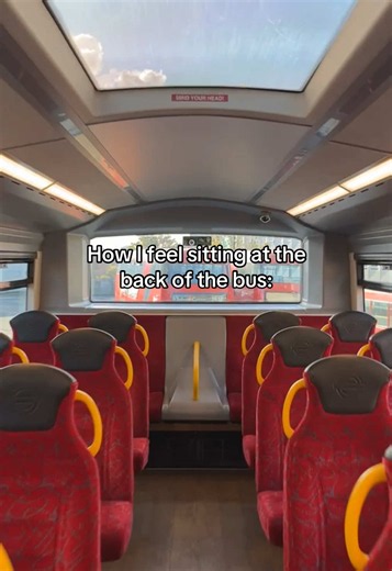 How I Feel Sitting at the Back of a London Double Decker Bus
