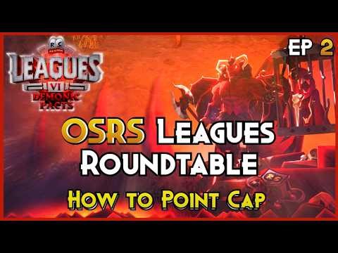 OSRS Leagues Roundtable | How to Point Cap with ChaoticLight | Episode 2