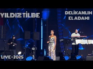 Yıldız Tilbe - Delikanlım | El Adamı (Live - 2025)