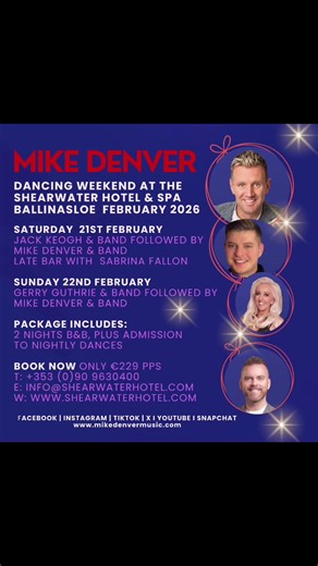 🎉🌟 Get ready for an unforgettable weekend of dancing at the Shearwater Hotel and Spa in Ballinasloe! 🌟🎉 Join us for the Mike Denver Dancing Weekend on Saturday February 21st, and Sunday, February 22nd, 2026! 💥 Saturday :💥 💃 Dance the night away with special guests Jack Keogh and Band, followed by Mike Denver and Band!🎶 🌙 End the night at The Last Bar with music from Sabrina Fallon!💫 💥Sunday Night 💥 🕺 Enjoy dancing with Gerry Guthrie & Band, followed by another fantastic performance 