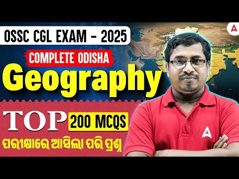 OSSC CGL Geography Class 2025-26 l Top 200 Odisha Geography MCQs for OSSC CGL 2026