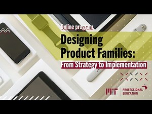 Designing Product Families: From Strategy to Implementation (Program Overview)