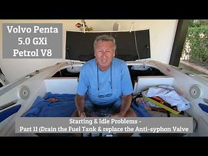 Volvo Penta 5.0 GXi Start & Idle Problems - Part 11 (Drain Fuel Tank & replace Anti Syphon Valve)