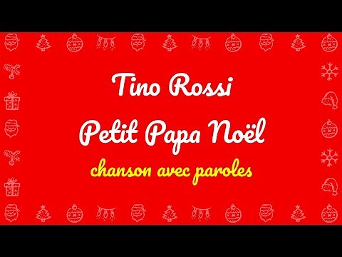 Tino Rossi - Petit Papa Noel (avec paroles) - Les plus beaux chants pour les fêtes de Noël