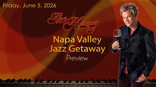 The Hang with Brian Culbertson - Napa Valley Preview - 6-5-26