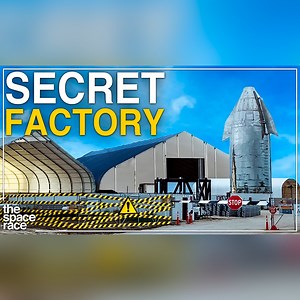 SpaceX's Secret Starship Factory.. | The Space Race