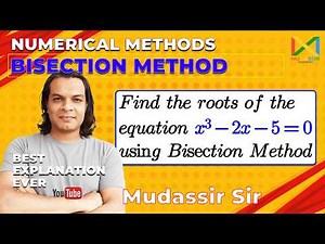 Bisection Method Example | Numerical Methods | Engineering Mathematics All Universities