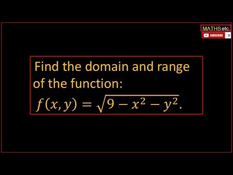 Find the domain and range of function f(x, y)=√(9-x^2-y^2 ) | Multivariable Calculus |