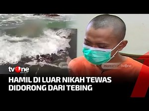 Hamil di Luar Nikah Tewas Didorong dari Tebing | Menyingkap Tabir tvOne
