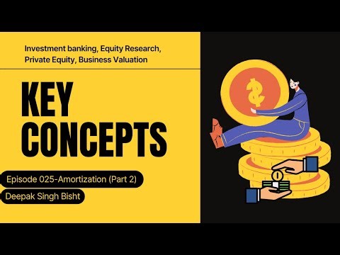 Key concepts Episode 025 Amortization Part 2