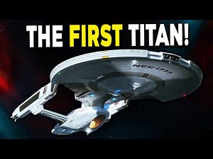 The ORIGINAL USS Titan - Star Trek Explained