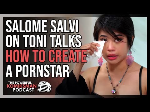 Salome Salvi on Toni Talks: HOW TO CREATE a Pornstar