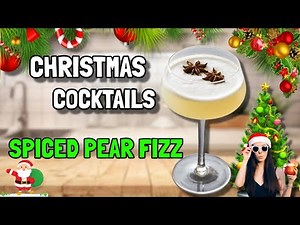 Christmas Cocktails: The Spiced Pear Fizz