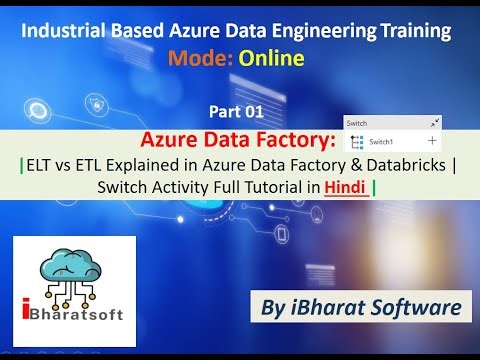 22. ELT vs ETL Explained in Azure Data Factory & Databricks | Switch Activity Full Tutorial in Hindi