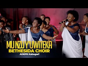 MU NZU Y'UWITEKA - Bethesida choir Adepr Kabagari (Official Live Video)