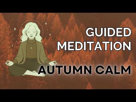 🍁 Autumn Connection | 10-Minute Guided Meditation for Grounding, Reflection & Renewal with Nature