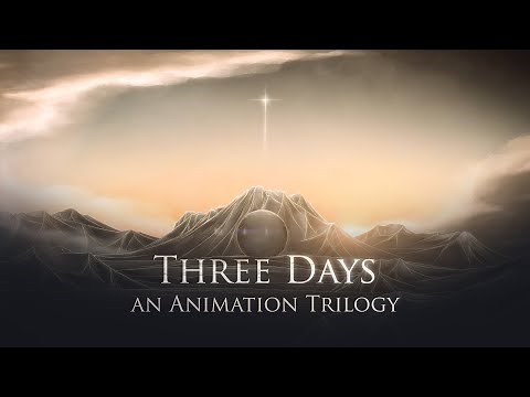 "Three Days" | Easter Animation
